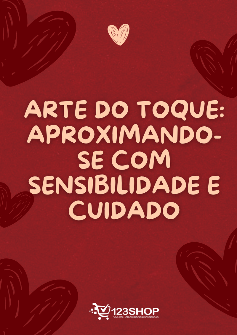 Ebook Arte Do Toque: Aproximando-Se Com Sensibilidade E Cuidado | loja123shop