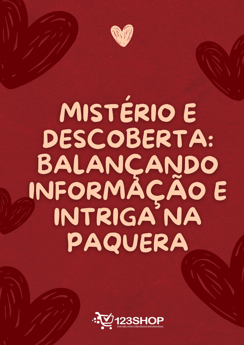 Ebook Mistério E Descoberta: Balançando Informação E Intriga Na Paquera | loja123shop