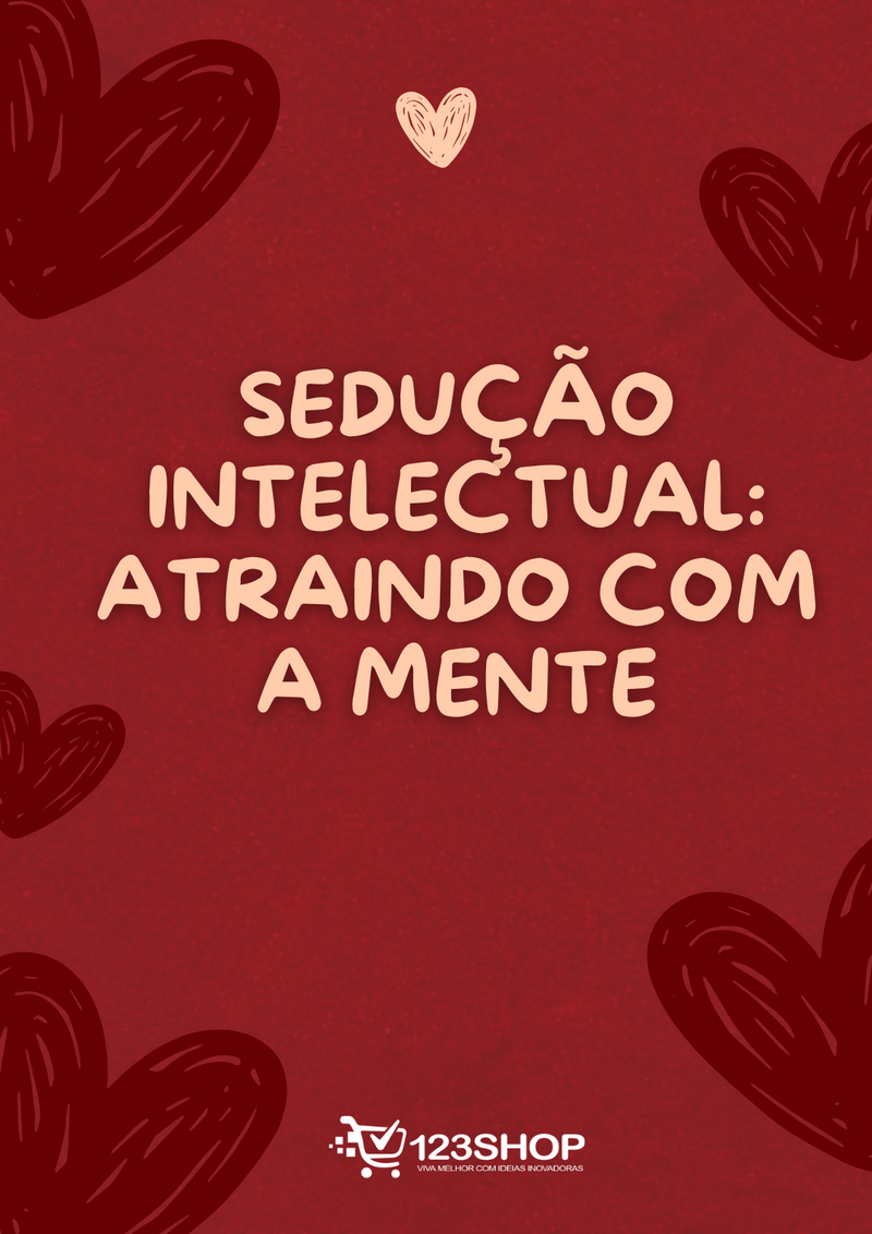 Ebook Sedução Intelectual: Atraindo Com A Mente | loja123shop