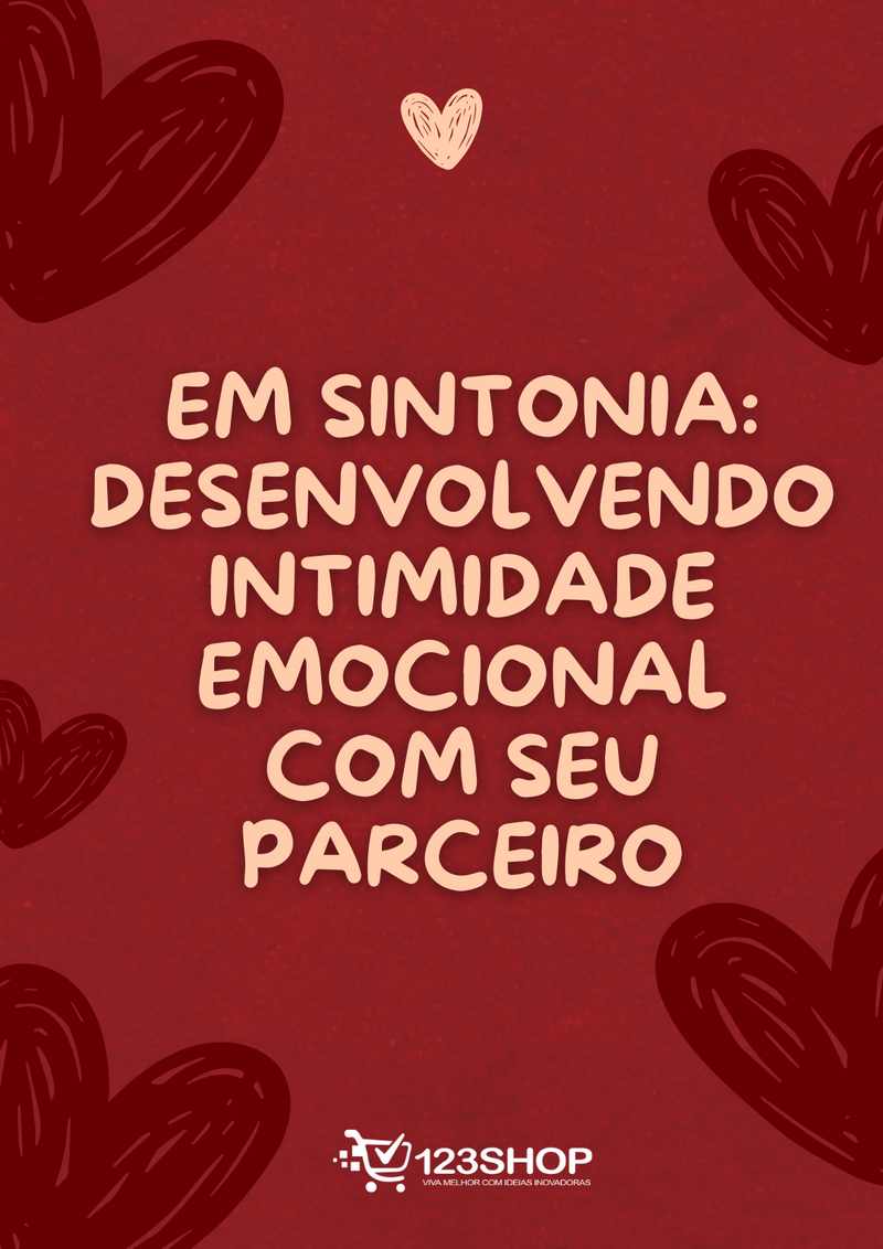 Ebook Em Sintonia: Desenvolvendo Intimidade Emocional Com Seu Parceiro | loja123shop