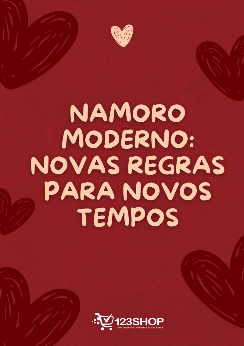 Ebook Namoro Moderno: Novas Regras Para Novos Tempos | loja123shop