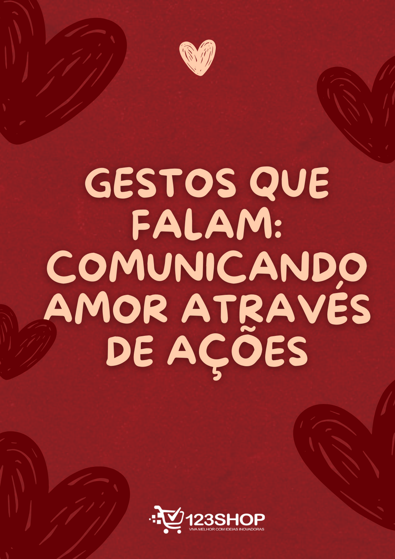 Ebook Gestos Que Falam: Comunicando Amor Através De Ações | loja123shop