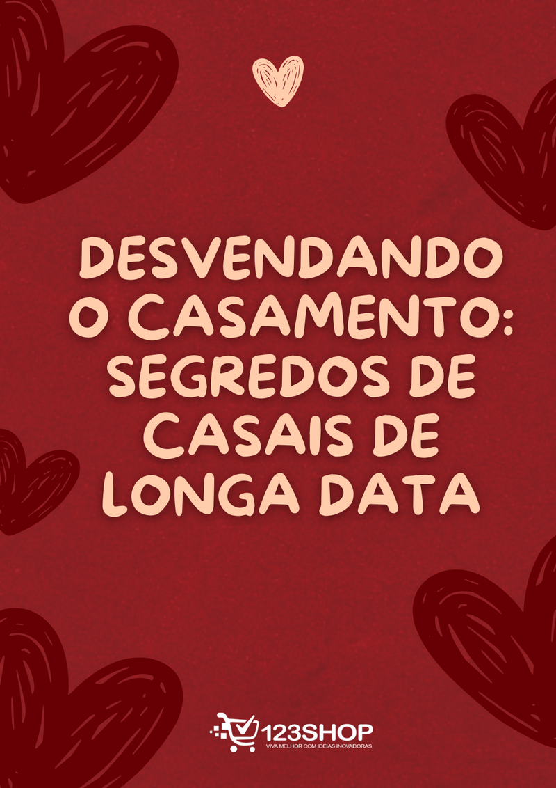 Ebook Desvendando O Casamento: Segredos De Casais De Longa Data | loja123shop