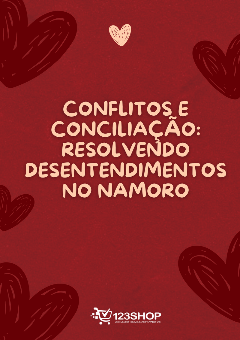 Ebook Conflitos E Conciliação: Resolvendo Desentendimentos No Namoro | loja123shop