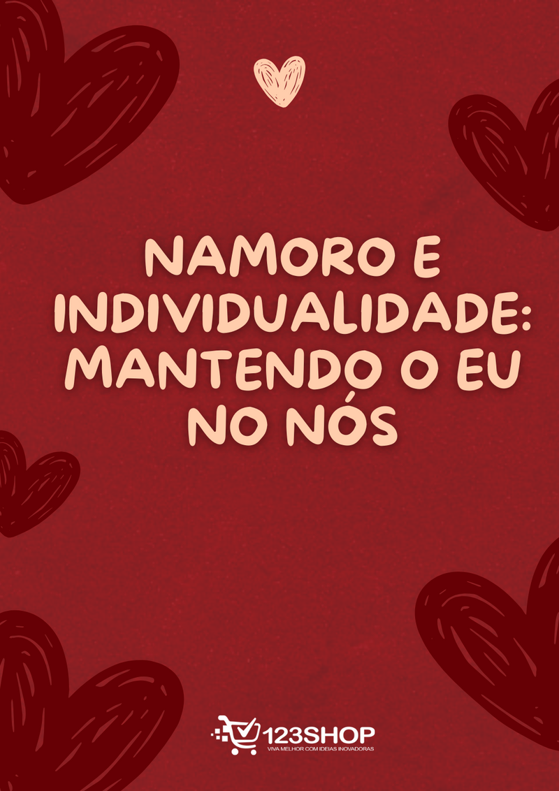 Ebook Namoro E Individualidade: Mantendo O Eu No Nós | loja123shop