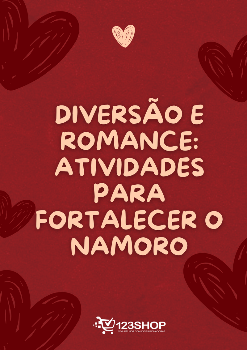 Ebook Diversão E Romance: Atividades Para Fortalecer O Namoro | loja123shop