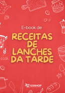 Ebook de Receitas De Lanches Da Tarde | loja123shop