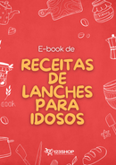 Ebook de Receitas De Lanches Para Idosos | loja123shop