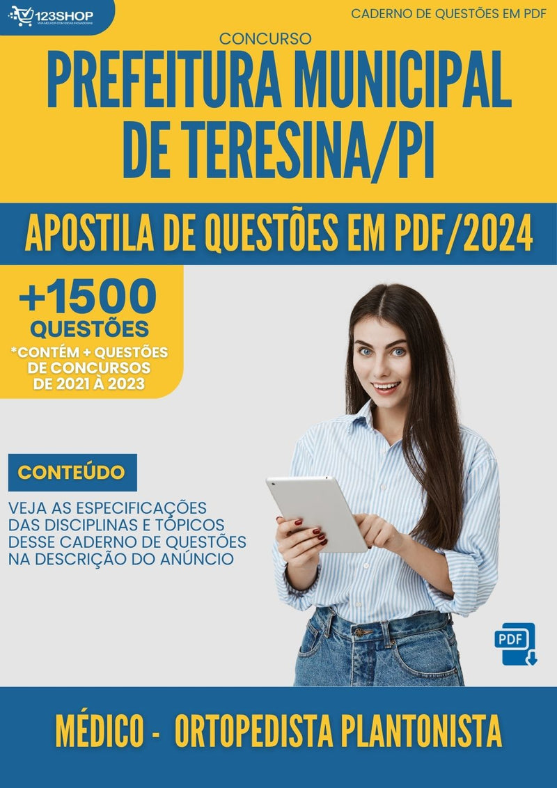 Apostila de Questões para Concurso da Prefeitura Municipal de Teresina/PI 2024 Médico - Ortopedista Plantonista -&nbsp;Mais de 1.500 Questões Gabaritadas | loja123shop