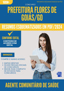 Resumos Esquematizados para Concurso Agente Comunitario De Saude da Prefeitura Flores De Goias Go 2025 - Conteúdo de Acordo com Edital