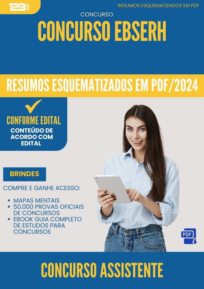 Resumos Esquematizados para Concurso Assistente Administrativo Ebserh 2025 - Conteúdo de Acordo com Edital