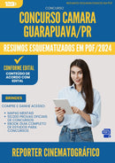 Resumos Esquematizados para Concurso Reporter Cinematografico Camara da Prefeitura Guarapuava Pr 2025 - Conteúdo de Acordo com Edital