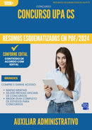 Resumos Esquematizados para Concurso Auxiliar Administrativo Upa Cs 2025 - Conteúdo de Acordo com Edital