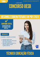 Resumos Esquematizados para Concurso Tecnico Educacao Fisica Uesb 2025 - Conteúdo de Acordo com Edital