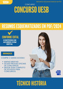 Resumos Esquematizados para Concurso Tecnico Historia Uesb 2025 - Conteúdo de Acordo com Edital