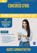 Resumos Esquematizados para Concurso Agente Administrativo Cfbio 2025 - Conteúdo de Acordo com Edital