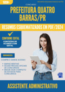 Resumos Esquematizados para Concurso Assistente Administrativo Quatro da Prefeitura Barras Pr 2025 - Conteúdo de Acordo com Edital