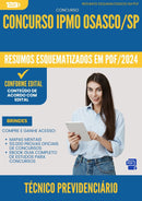 Resumos Esquematizados para Concurso Tecnico Previdenciario Ipmo da Prefeitura Osasco Sp 2025 - Conteúdo de Acordo com Edital