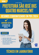Resumos Esquematizados para Concurso Tecnico Em Laboratorio da Prefeitura Sao Jose Dos Quatro Marcos Mt 2025 - Conteúdo de Acordo com Edital