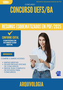 Resumos Esquematizados para Concurso Arquivologia Uefs Ba 2025 - Conteúdo de Acordo com Edital