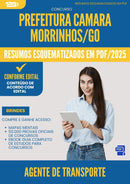 Resumos Esquematizados para Concurso Agente De Transporte Camara da Prefeitura Morrinhos Go 2025 - Conteúdo de Acordo com Edital