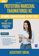 Resumos Esquematizados para Concurso Assistente Social da Prefeitura Marechal Thaumaturgo Ac 2025 - Conteúdo de Acordo com Edital