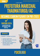 Resumos Esquematizados para Concurso Psicologo da Prefeitura Marechal Thaumaturgo Ac 2025 - Conteúdo de Acordo com Edital