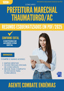 Resumos Esquematizados para Concurso Agente Combate Endemias da Prefeitura Marechal Thaumaturgo Ac 2025 - Conteúdo de Acordo com Edital
