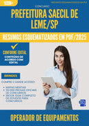 Resumos Esquematizados para Concurso Operador De Equipamentos Saecil De da Prefeitura Leme Sp 2025 - Conteúdo de Acordo com Edital