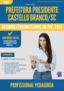 Resumos Esquematizados para Concurso Profissional Pedagogia da Prefeitura Presidente Castello Branco Sc 2025 - Conteúdo de Acordo com Edital