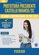 Resumos Esquematizados para Concurso Psicologo da Prefeitura Presidente Castello Branco Sc 2025 - Conteúdo de Acordo com Edital
