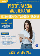Resumos Esquematizados para Concurso Assistente De Sala da Prefeitura Sena Madureira Ac 2025 - Conteúdo de Acordo com Edital