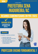 Resumos Esquematizados para Concurso Professor Ensino Fundamental I da Prefeitura Sena Madureira Ac 2025 - Conteúdo de Acordo com Edital