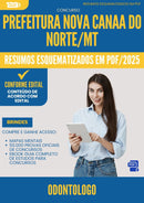Resumos Esquematizados para Concurso Odontologo Nova da Prefeitura Canaa Do Norte Mt 2025 - Conteúdo de Acordo com Edital