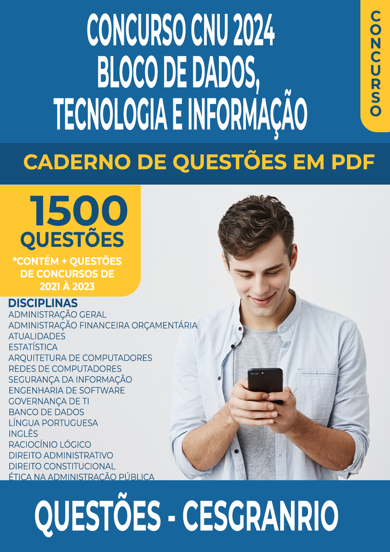 Apostila de Questões Concurso CNU 2024 do Bloco de Dados Tecnologia e Informação da Banca Cesgranrio - 1500 Questões Gabaritadas | loja123shop