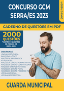 Apostila de Questões para o Concurso GCM Serra-ES 2023 para Guarda Municipal - Mais de 2.000 Questões Gabaritadas | loja123shop