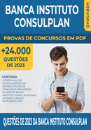 Pacote de Provas de 2023 da Banca Instituto Consulplan contendo mais de 24.000 Questões Gabaritadas | loja123shop