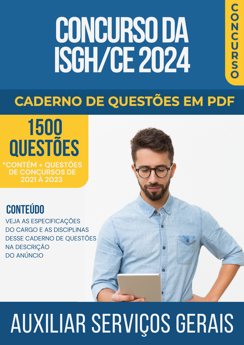 Apostila de Questões para Concurso da ISGH/CE 2024 para Auxiliar de Serviços Gerais - Mais de 1.500 Questões Gabaritadas | loja123shop