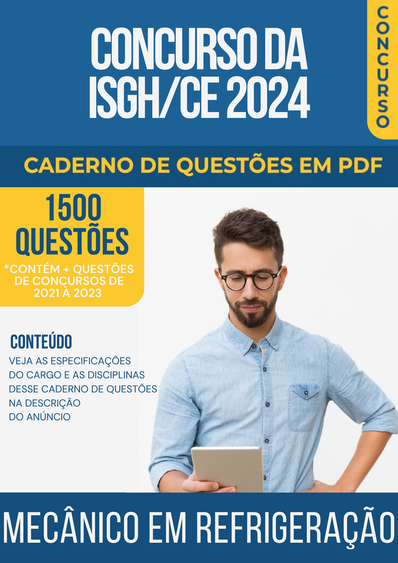 Apostila de Questões para Concurso da ISGH/CE 2024 para Mecânico em Refrigeração - Mais de 1.500 Questões Gabaritadas | loja123shop