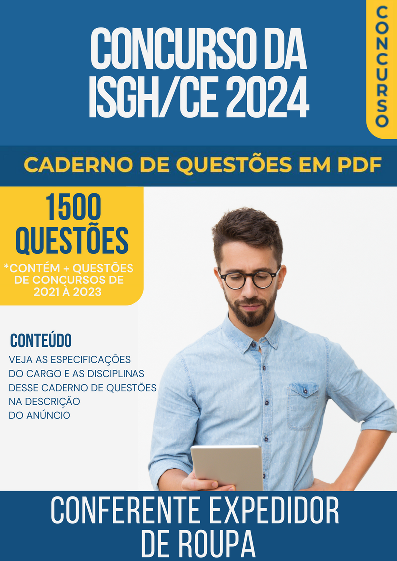 Apostila de Questões para Concurso da ISGH/CE 2024 para Conferente Expedidor de Roupa - Mais de 1.500 Questões Gabaritadas | loja123shop