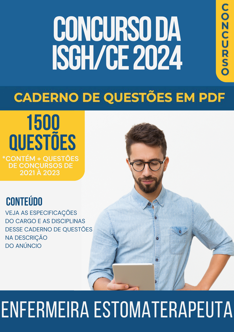 Apostila de Questões para Concurso da ISGH/CE 2024 para Enfermeira Estomaterapeuta - Mais de 1.500 Questões Gabaritadas | loja123shop