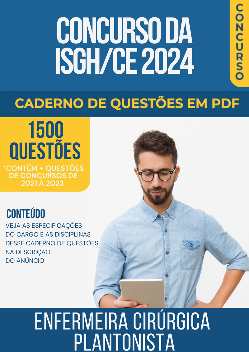 Apostila de Questões para Concurso da ISGH/CE 2024 para Enfermeira Cirúrgico Plantonista - Mais de 1.500 Questões Gabaritadas | loja123shop