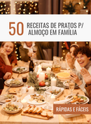 Ebook 50 Receitas de Pratos para Almoço em Família Rápidas e Fáceis | loja123shop