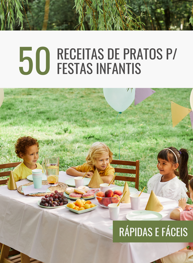 Ebook 50 Receitas de Pratos para Festas Infantis Rápidas e Fáceis | loja123shop