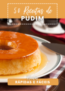 Ebook 50 Receitas de Pudim Rápidas e Fáceis | loja123shop