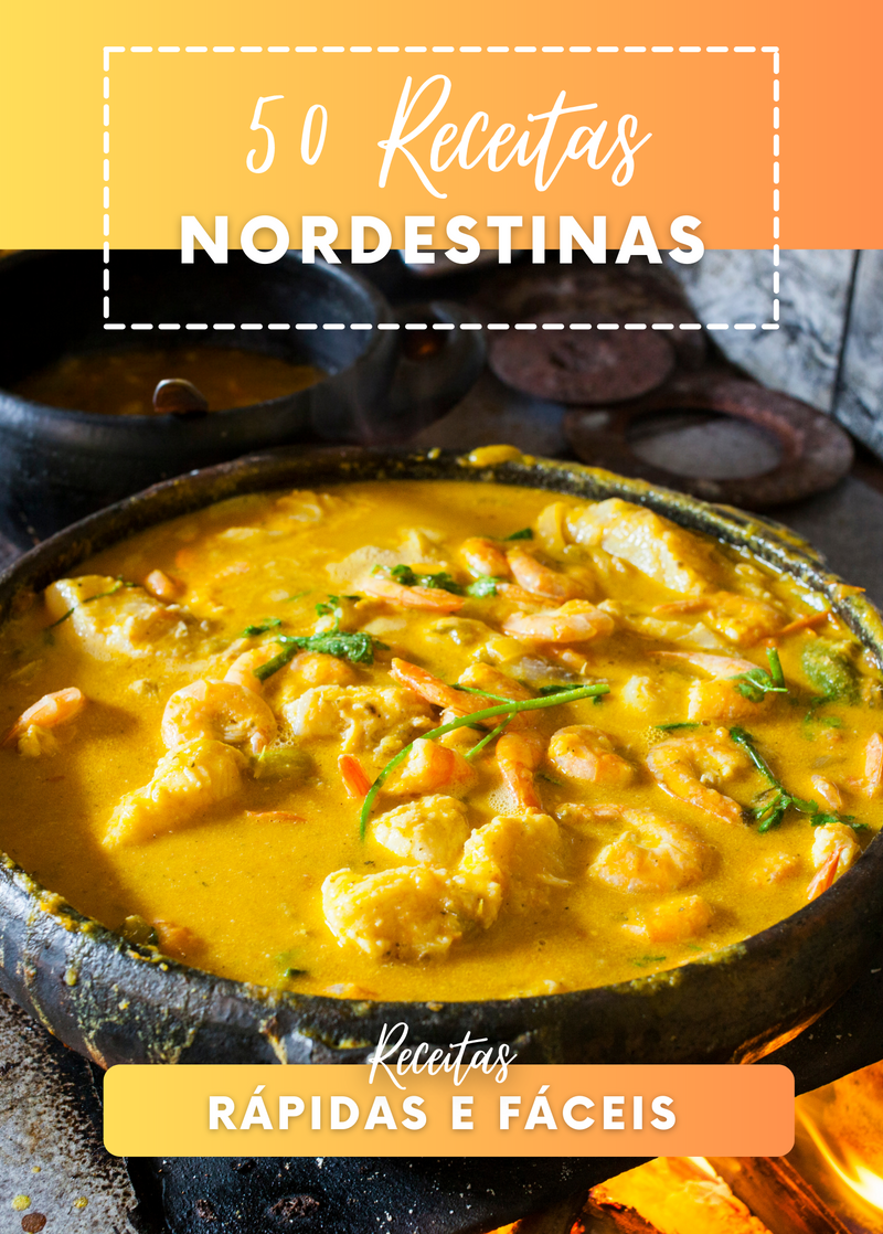 Ebook 50 Receitas Tradicionais Nordestinas Rápidas e Fáceis | loja123shop