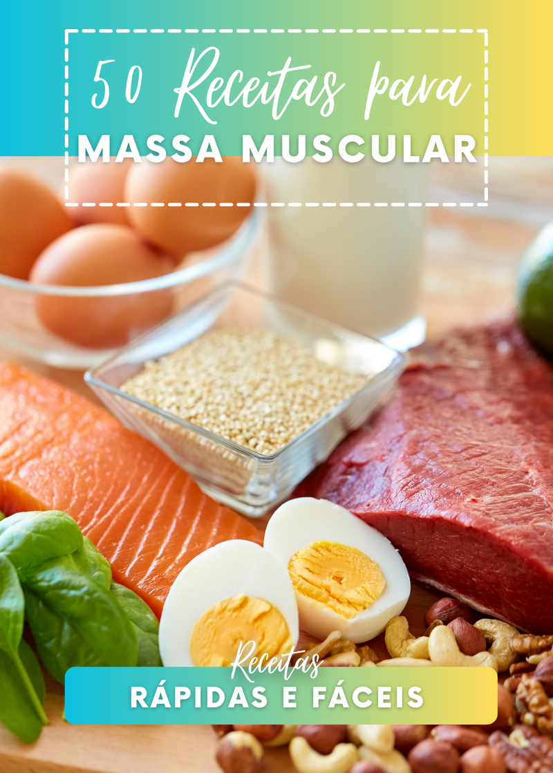 Ebook 50 Receitas para Ganhar Massa Muscular Rápidas e Fáceis | loja123shop