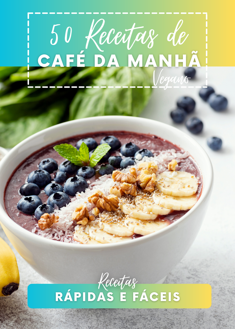 Ebook 50 Receitas de Café da Manhã Vegano Rápidas e Fáceis | loja123shop