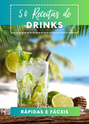 Ebook 50 Receitas de Drinks e Coquetéis Rápidas e Fáceis | loja123shop