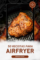 Ebook 50 Receitas para Airfryer Rápidas e Fáceis | loja123shop